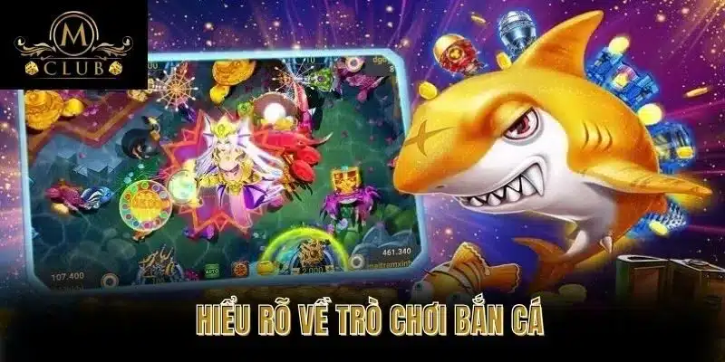 Hiểu Rõ Về Trò Chơi Bắn Cá