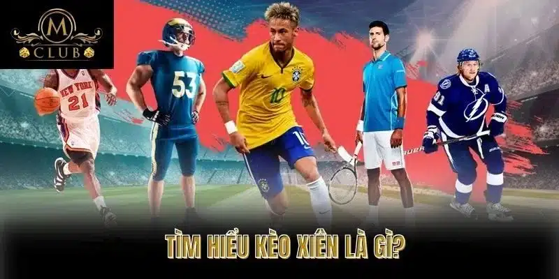 Tìm Hiểu Kèo Xiên Là Gì?