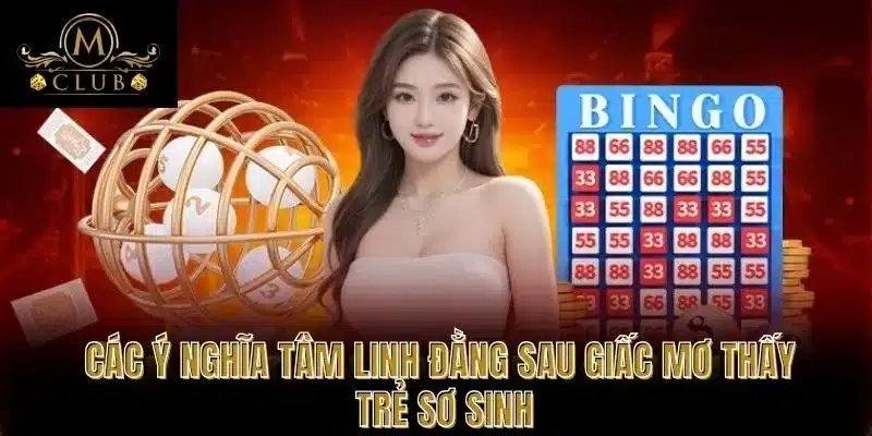 Các ý nghĩa tâm linh đằng sau giấc mơ thấy trẻ sơ sinh