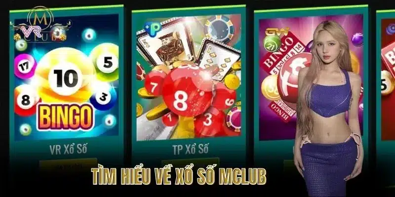 Tìm hiểu về xổ số MClub